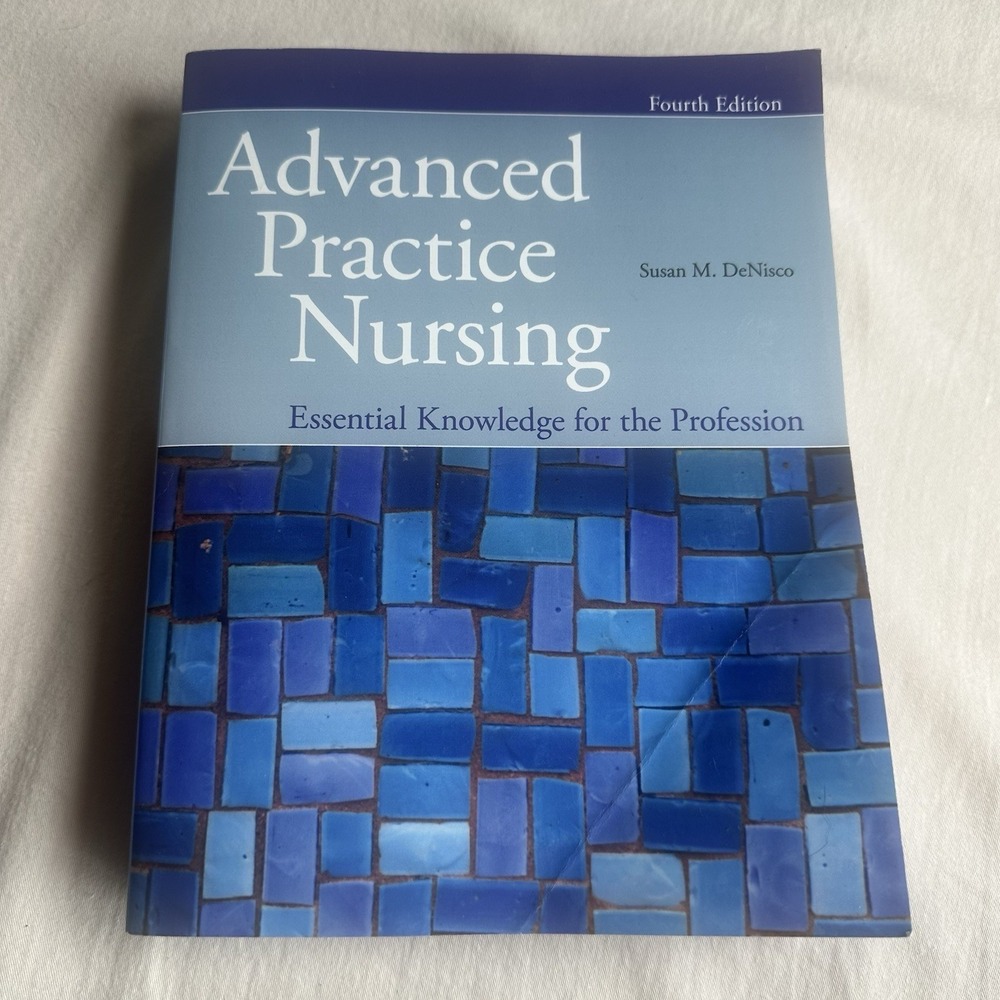 Advanced‎ Practice Nursing Essential Knowledge for the Profession 4th Edition
